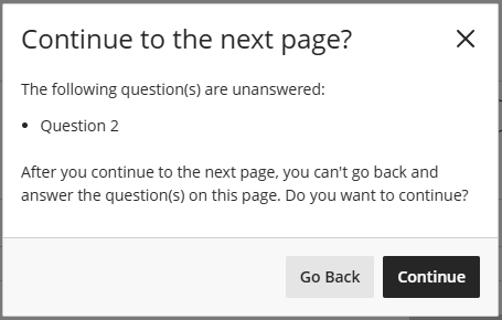 Warning displayed when attempting to continue and current question is unanswered
